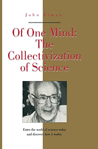 Beispielbild fr Of One Mind : The Collectivization of Science zum Verkauf von Better World Books