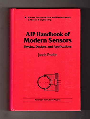 Stock image for AIP Handbook of Modern Sensors: Physics, Designs and Applications (Modern Instrumentation and Measurements in Physics Engineering) for sale by Bulk Book Warehouse