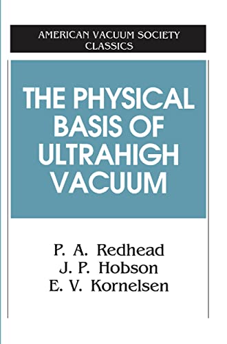 Stock image for The Physical Basis of Ultrahigh Vacuum (AVS Classics in Vacuum Science and Technology) for sale by Book Deals