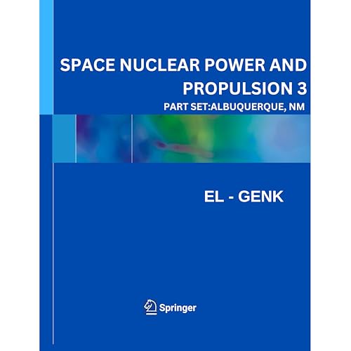 Stock image for Space Nuclear Power And Propulsion 3 Part Set: Albuquerque, Nm 1993 (Aip Conference Proceedings) for sale by Romtrade Corp.