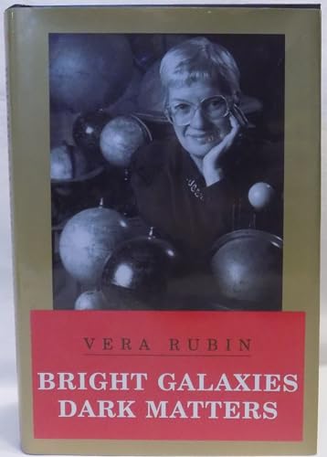 9781563962318: Bright Galaxies Dark Matters (MASTERS OF MODERN PHYSICS)