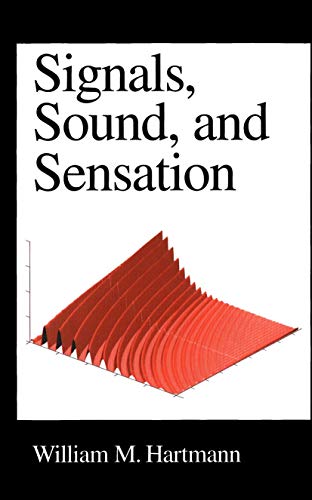 Signals, Sound, and Sensation - William M. Hartmann