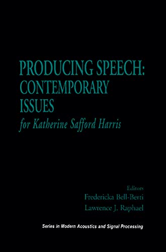9781563962868: Producing Speech: Contemporary Issues: for Katherine Safford Harris (Modern Acoustics and Signal Processing)