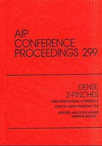 Beispielbild fr Dense Z-pinches: Proceedings of the Third International Conference held in London, April 1993: v.3 (AIP Conference Proceedings) zum Verkauf von AwesomeBooks