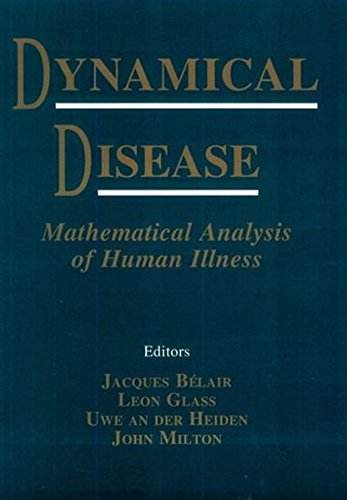 Stock image for Dynamical Disease: Mathematical Analysis of Human Illness for sale by BookHolders