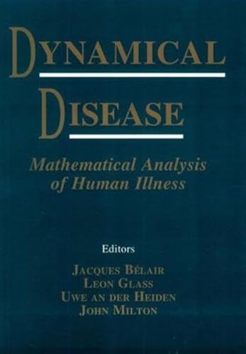 9781563963704: Dynamical Disease: Mathematical Analysis of Human Illness