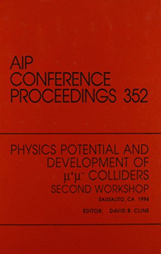 Stock image for Physics Potential and Development of u + u - Colliders: Proceedings of the Conference held in Sausalto, CA, 1994 (AIP Conference Proceedings) for sale by Bookmonger.Ltd