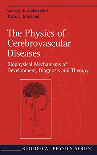 Beispielbild fr The Physics of Cerebrovascular Diseases: Biophysical Mechanisms of Development, Diagnosis and Therapy (Biological and Medical Physics, Biomedical Engineering) zum Verkauf von AwesomeBooks