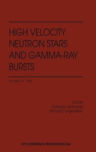 Stock image for High Velocity Neutron Stars and Gamma-Ray Bursts (AIP Conference Proceedings) for sale by Ergodebooks