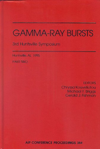 9781563966859: Gamma-Ray Bursts: 3rd Huntsville Symposium (2-Vol.Set) (AIP Conference Proceedings, 384)