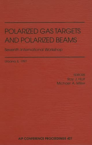 9781563967009: Polarized Gas Targets and Polarized Beams: 421 (AIP Conference Proceedings)