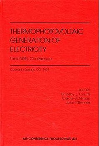 Beispielbild fr Thermophotovoltaic Generation of Electricity: 3rd NREL Conference (AIP Conference Proceedings) Coutts zum Verkauf von CONTINENTAL MEDIA & BEYOND
