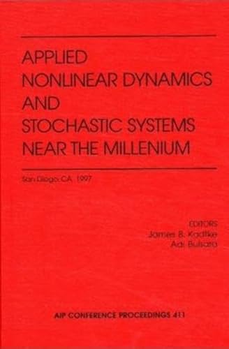 Applied Nonlinear Dynamics and Stochastic Systems Near the Millenium (AIP Conference Proceedings ...