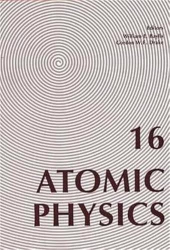 9781563967528: Atomic Physics: Sixteenth International Conference on Atomic Physics, Windsor, Ontario, Canada, 3-7 August 1998: No. 16 (AIP Conference Proceedings)