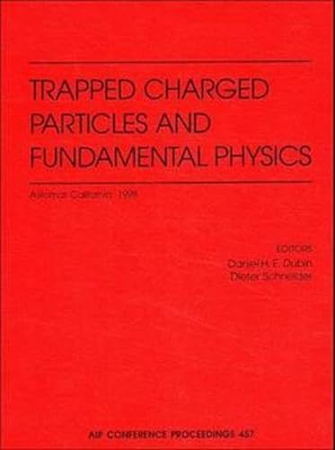 9781563967764: Trapped Charged Particles and Fundamental Physics: Asilomar, California, August-September 1998