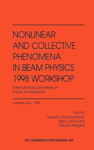 9781563968624: International Committee on Future Accelerators - Proceedings of a Conference Held in Arcidosso, Italy, September 1998: v. 468