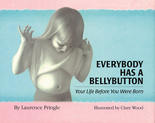 Beispielbild fr Everybody Has a Bellybutton : Your Life Before You Were Born zum Verkauf von Better World Books: West