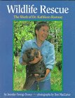 Imagen de archivo de Wildlife Rescue : The Work of Dr. Kathleen Ramsay a la venta por Better World Books