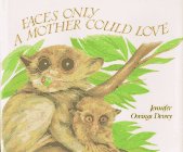 Beispielbild fr Faces Only a Mother Could Love zum Verkauf von Thomas F. Pesce'