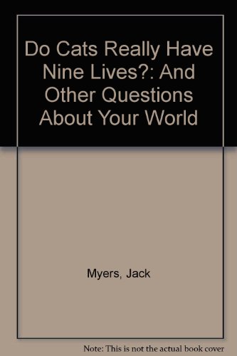 Do Cats Really Have 9 Lives? (9781563970894) by Myers, Jack