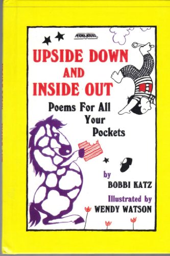 Stock image for Upside Down and Inside Out: Poems for All Your Pockets for sale by Ergodebooks