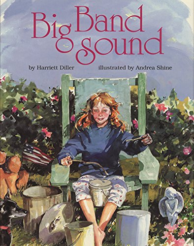 Stock image for Big band sound, by Harriett Diller ; illustrated by Andrea Shine for sale by J. Lawton, Booksellers