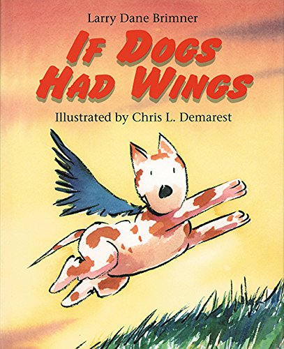 Beispielbild fr If Dogs Had Wings zum Verkauf von Better World Books