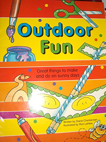 Beispielbild fr Outdoor Fun: Great Things to Make and Do on Sunny Days zum Verkauf von Ergodebooks