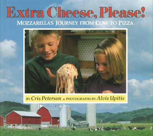 Beispielbild fr Extra Cheese, Please!: Mozzarella's Journey from Cow to Pizza zum Verkauf von Wonder Book