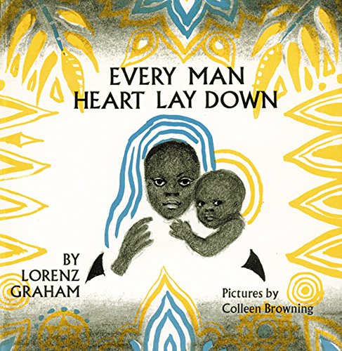 Stock image for Every Man Heart Lay Down for sale by Better World Books