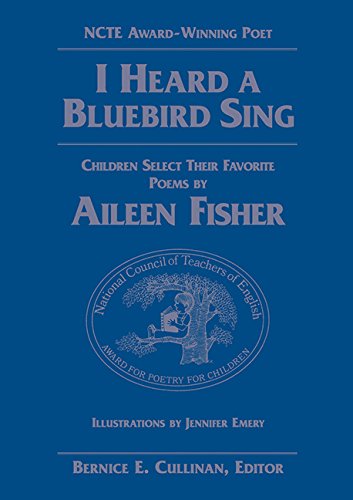 Beispielbild fr I Heard a Bluebird Sing : Children Select Their Favorite Poems by Aileen Fisher zum Verkauf von Better World Books