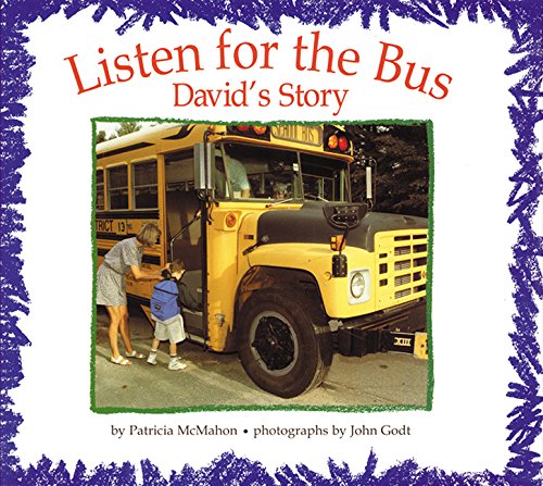 Stock image for Listen for the Bus : David's Story for sale by Better World Books