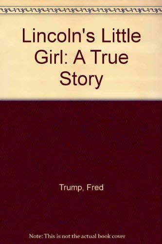 9781563973758: Lincoln's Little Girl: A True Story