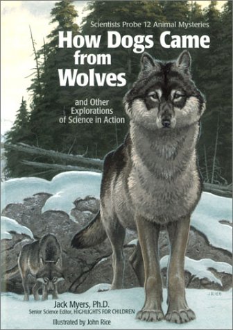 Stock image for How Dogs Came from Wolves : And Other Explorations of Science in Action for sale by Better World Books