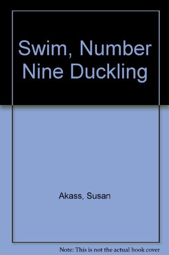 Beispielbild fr Swim, Number Nine Duckling zum Verkauf von Better World Books