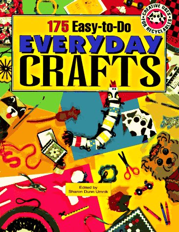 Beispielbild fr 175 Easy-to-Do Everyday Crafts zum Verkauf von Wonder Book