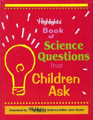 Beispielbild fr Highlights Book of Science Questions That Children Ask zum Verkauf von SecondSale