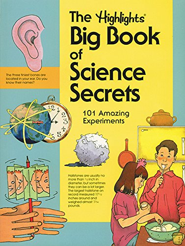 9781563976513: The Highlights Big Book of Science Secrets: 101 Amazing Experiments