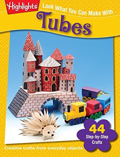 9781563976773: Look What You Can Make With Tubes: Creative crafts from everyday objects