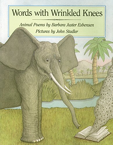 Beispielbild fr Words with Wrinkled Knees: Animal Poems zum Verkauf von Once Upon A Time Books