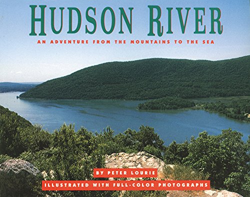 Hudson River: An Adventure From The Mountains To The Sea.