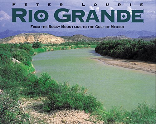 Stock image for Rio Grande: From the Rocky Mountains to the Gulf of Mexico (Great River , No 6) for sale by Discover Books