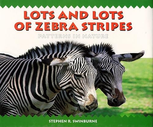 Beispielbild fr Lots and Lots of Zebra Stripes : Patterns in Nature zum Verkauf von Better World Books