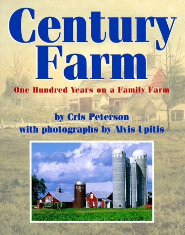 Beispielbild fr Century Farm : One Hundred Years on a Family Farm zum Verkauf von Better World Books