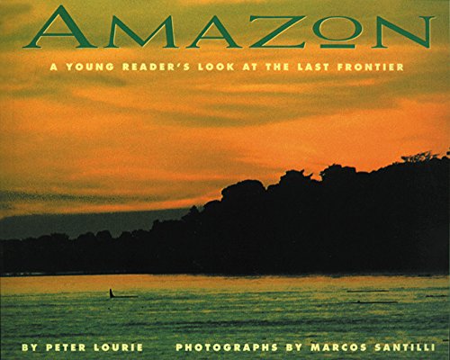 Stock image for Amazon : A Young Reader's Look at the Last Frontier for sale by Better World Books