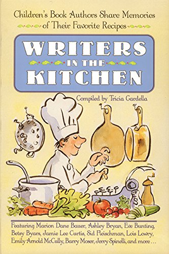 Beispielbild fr Writers in the Kitchen: Children's Book Authors Share Memories of Their Favorite Recipes zum Verkauf von Wonder Book