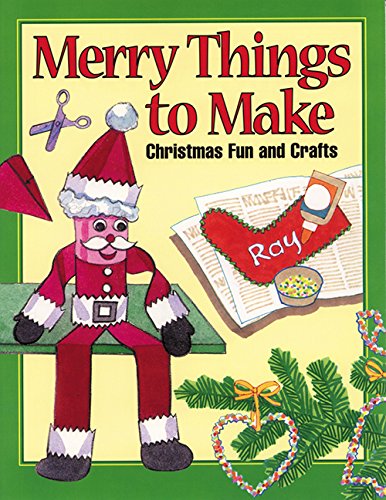 Stock image for Merry Things to Make : Christmas Fun and Crafts for sale by Better World Books