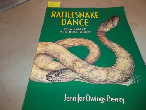 Imagen de archivo de Rattlesnake Dance : True Tales, Mysteries, and Rattlesnake Ceremonies a la venta por Better World Books