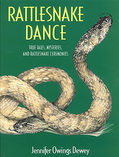 Stock image for Rattlesnake Dance: True Tales, Mysteries, and Rattlesnake Ceremonies for sale by Wonder Book