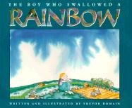 The Boy Who Swallowed A Rainbow (9781563979200) by Romain, Trevor